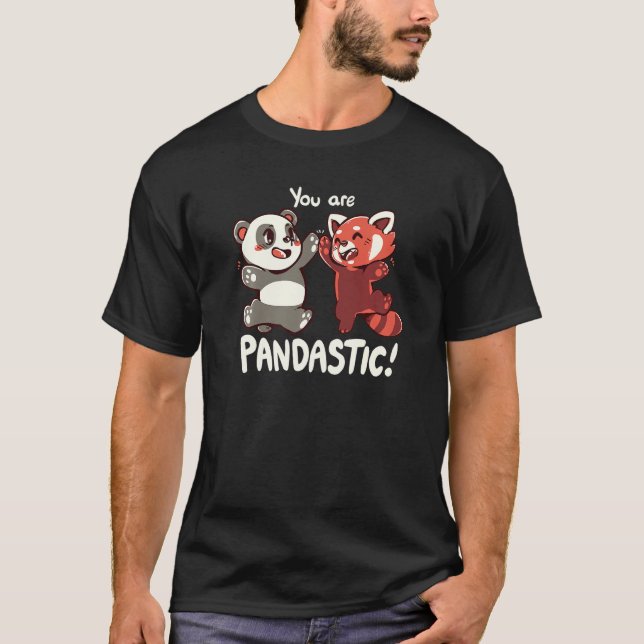 You are Pandastic High Five Red Panda and Panda T-Shirt (Front)