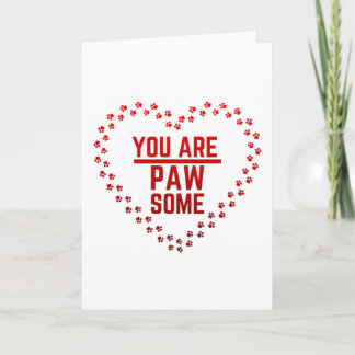 You Are Pawsome Card