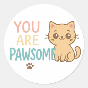 You Are Pawsome – Cute Cat Pun Design Classic Round Sticker