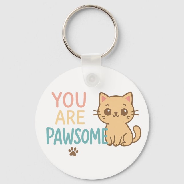You Are Pawsome – Cute Cat Pun Design Key Ring (Front)