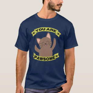 You are pawsome T-Shirt
