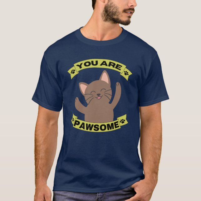 You are pawsome T-Shirt (Front)