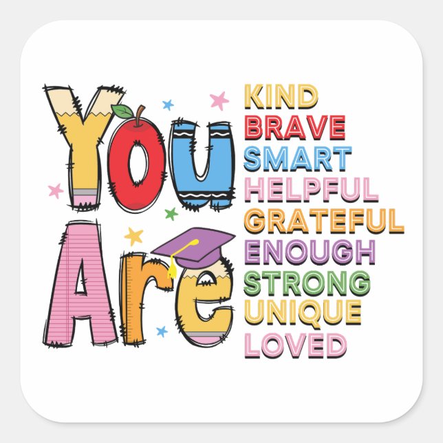 You Are Positive Affirmations Colourful  Square Sticker (Front)