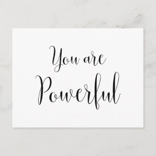 You are Powerful, Inspiring Message Postcard