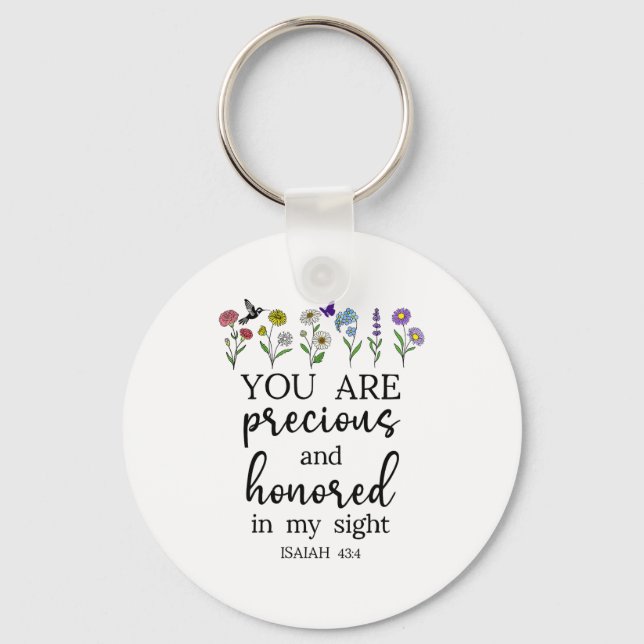 You Are Precious Honored In My Sight Isaiah 43_4 B Key Ring (Front)