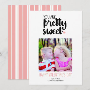 You are Pretty Sweet Valentines Day Photo Card