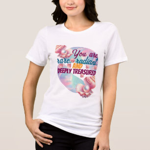 You Are Rare & Radiant" Inspirational Women's Tri-Blend Shirt
