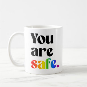You are safe coffee mug