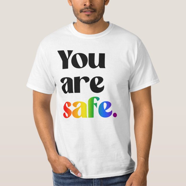 You are safe T-Shirt (Front)