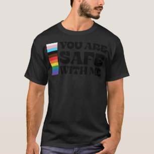 You Are Safe With Me 1 T-Shirt