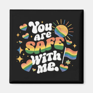 You are Safe with Me LGBT Rainbow Gay Magnet