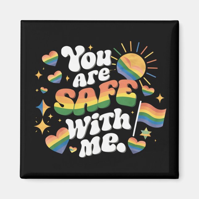 You are Safe with Me LGBT Rainbow Gay Magnet (Front)