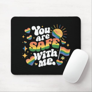 You are Safe with Me LGBT Rainbow Gay Mouse Mat