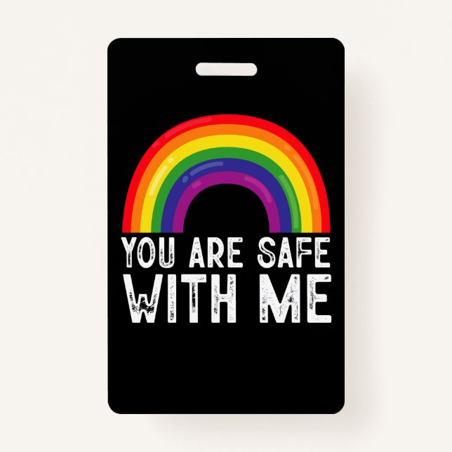 You Are Safe With Me LGBTQ Pride Month Rainbow  ID Badge (Front)