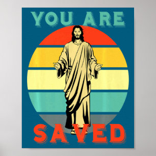 You Are Saved Spread The Good News Of Jesus 1 _1 Poster