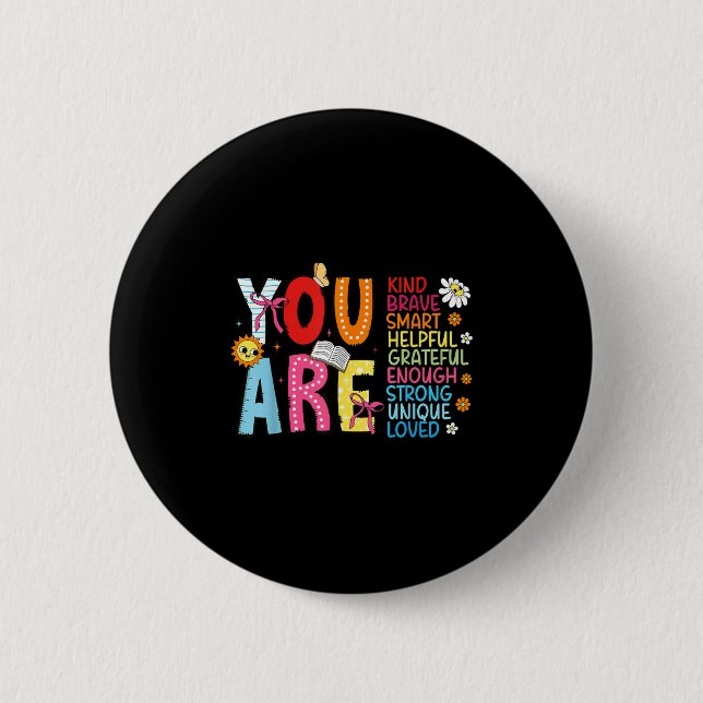 You Are Smart Brave Strong Kind Loved Motivation T 6 Cm Round Badge (Front)