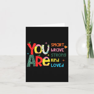 You Are Smart Brave Strong Kind Loved Motivation T Card