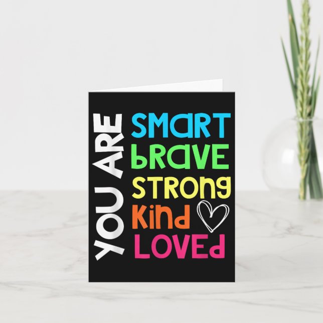 You Are Smart Brave Strong Kind Loved Motivation T Card (Front)