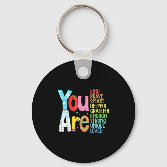 You Are Smart Brave Strong Kind Loved Motivation T Key Ring (Front)