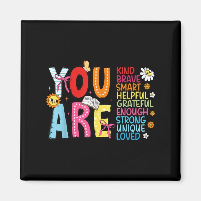 You Are Smart Brave Strong Kind Loved Motivation T Magnet (Front)