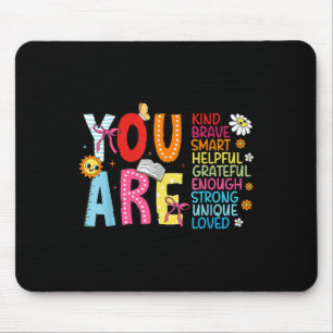 You Are Smart Brave Strong Kind Loved Motivation T Mouse Mat