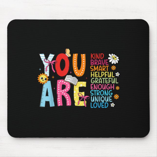 You Are Smart Brave Strong Kind Loved Motivation T Mouse Mat (Front)