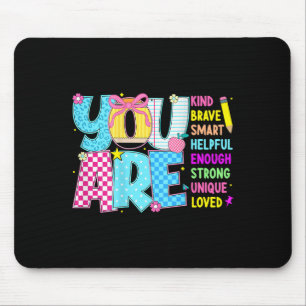 You Are Smart Brave Strong Kind Loved Motivation T Mouse Mat