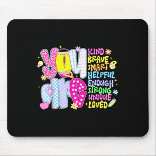 You Are Smart Brave Strong Kind Loved Motivation T Mouse Mat
