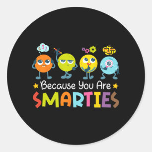 You Are Smarties Test Day Teacher Testing Day Exam Classic Round Sticker