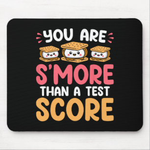 You Are S'more Than A Test Score - Test Day Funny  Mouse Mat