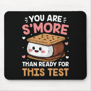 You Are Smore Than Ready For This Test Test Day Te Mouse Mat