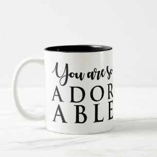 You are so Adorable Two-Tone Coffee Mug