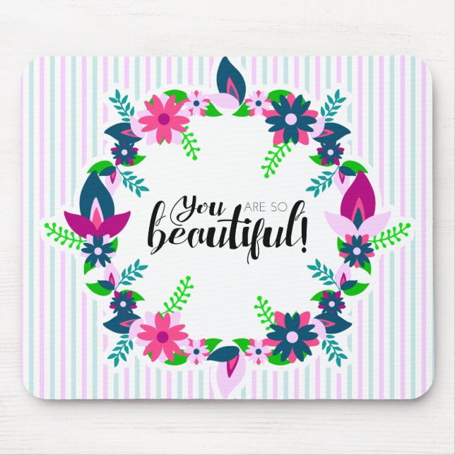 You are so Beautiful! Mouse Mat (Front)
