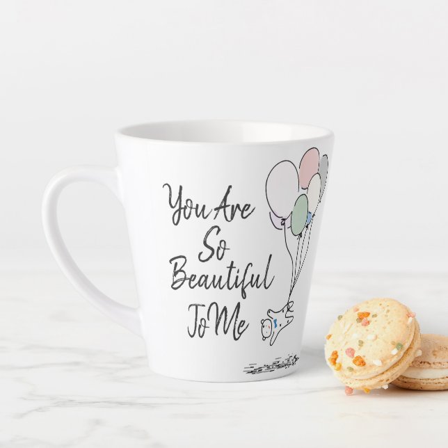 You Are So Beautiful To Me  Latte Mug (In Situ)