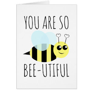 You Are So Bee-utiful