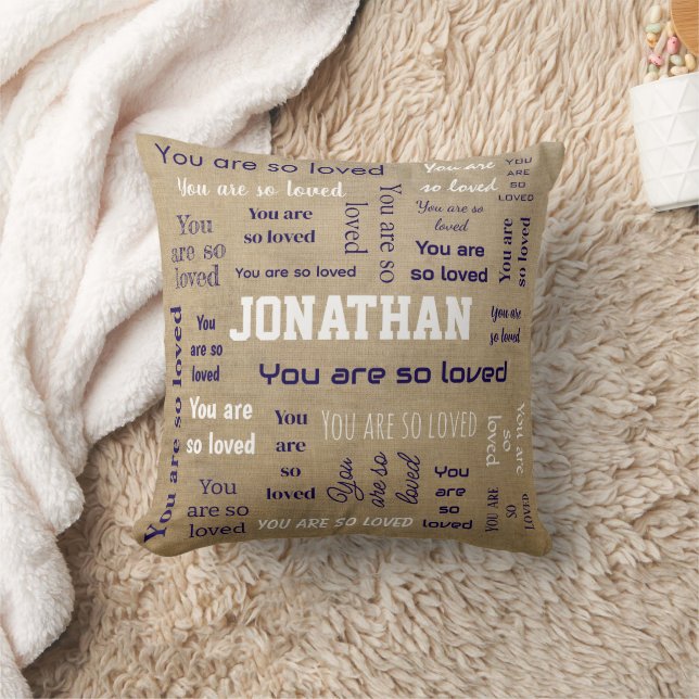 You Are So Loved Blanket Add Your Name  Cushion (Blanket)