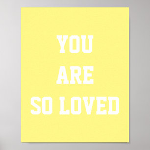 You Are So Loved Kids Room Poster