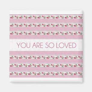 You Are So Loved Magnet