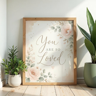 You Are So Loved Nursery Wall Art Poster