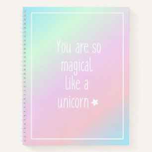 You Are So Magical Like a Unicorn Notebook