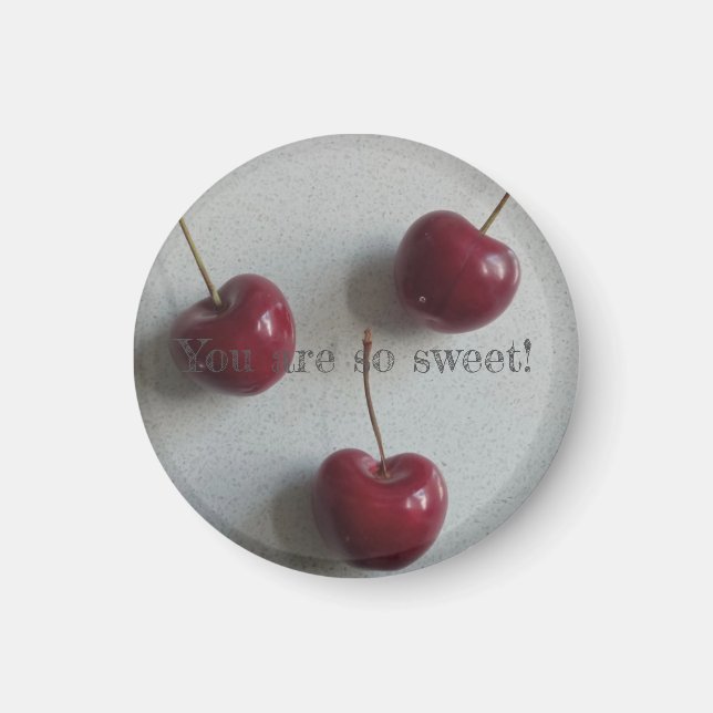 You Are So Sweet Cherry Magnet (Front)