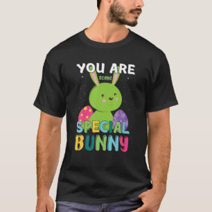 You Are Some Special Bunny Egg Hunting Boys Girls T-Shirt