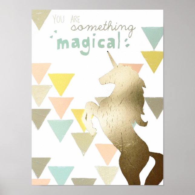 You Are Something Magical Gold Unicorn Poster (Front)