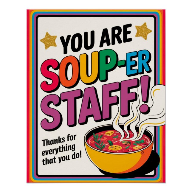 You Are Soup-er Staff Thank You Poster (Front)