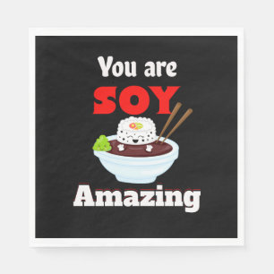 You are soy amazing napkin