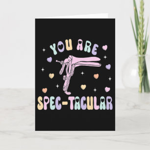 You Are Spec-tacular Speculum Obgyn Valentine Day Card