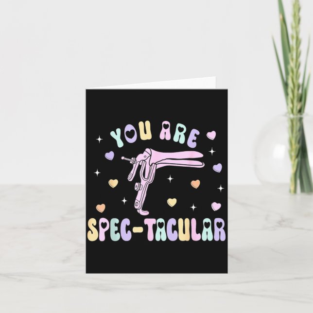 You Are Spec-tacular Speculum Obgyn Valentine Day  Card (Front)