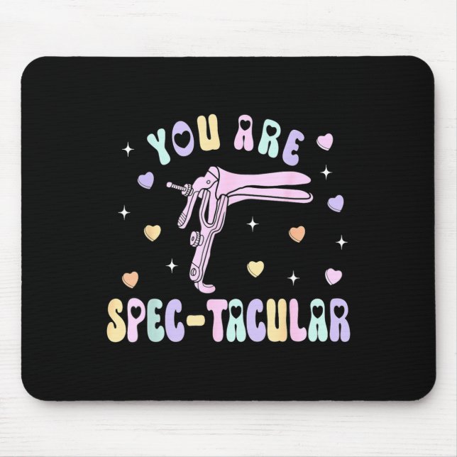 You Are Spec-tacular Speculum Obgyn Valentine Day  Mouse Mat (Front)