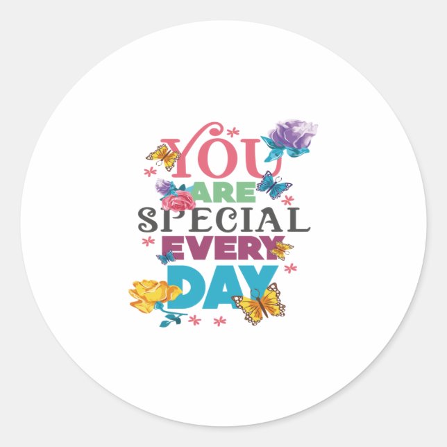 you are special everyday classic round sticker (Front)