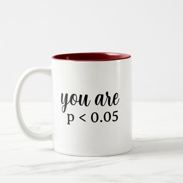 You Are Statistically Significant P < 0.05 Two-Tone Coffee Mug (Left)